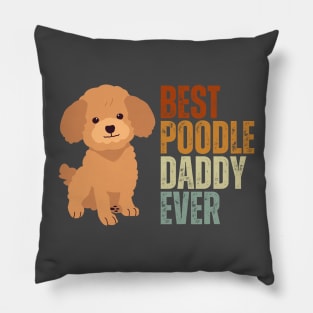 Vintage Best Poodle Dad Ever Funny Puppy Poodle Dog Lover Pillow