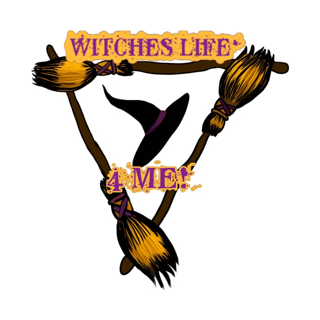 WITCHES LIFE 4 ME by Art by Eric William.s