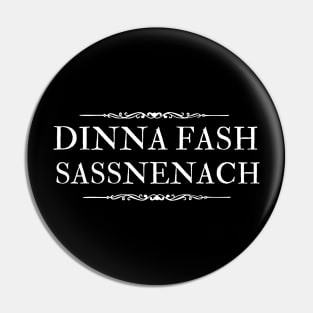 Dinna Fash Sassenach Scottish Shirt Hoodie Sweatshirt Mask Pin