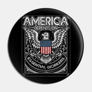 America Depends on Essential Workers Pin