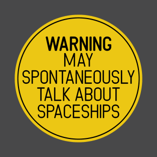 Spaceship Warning T-Shirt