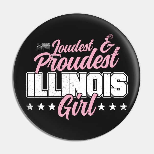 Loudest & Proudest Illinois Girl Pin by A Magical Mess