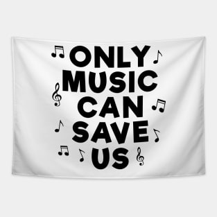 Only Music Can Save Us Tapestry