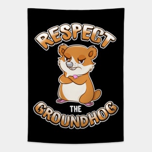 Respect The Groundhog Tapestry