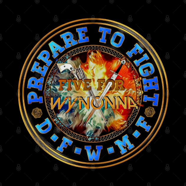 Prepare To Fight! - Wynonna Earp #FiveForWynonna (Blue) by SurfinAly Design 