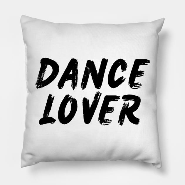 Dance Lover Pillow by Shuffle Dance