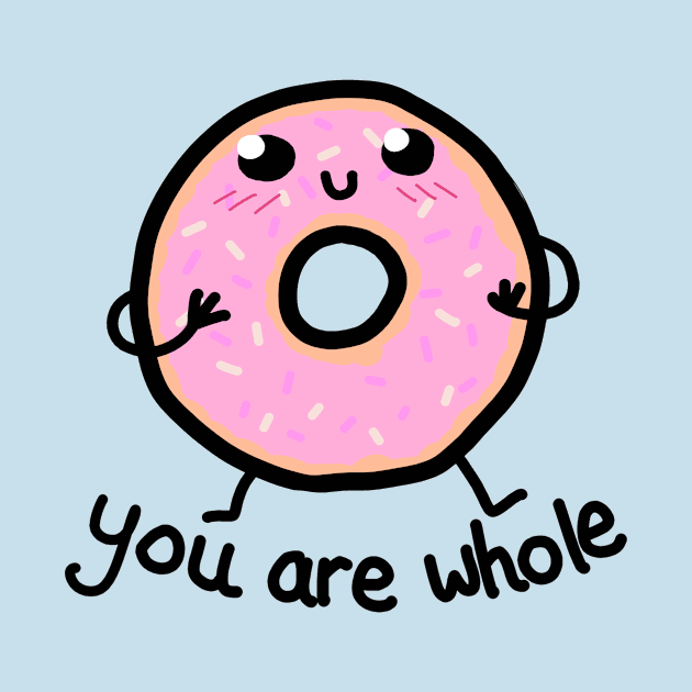 YOU ARE WHOLE by SianPosy