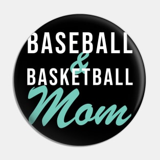 Baseball and Basketball Mom Baseball Mom Pin