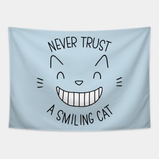 NEVER TRUST A SMILING CAT Tapestry