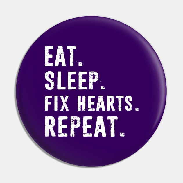 Funny Cardiology Cardiologist Eat Sleep Fix Hearts Distressed Gift Pin by missalona