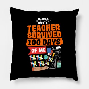 My Teacher Survived 100 Days Of Me Pillow