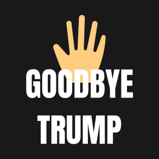 goodbye trump T-Shirt