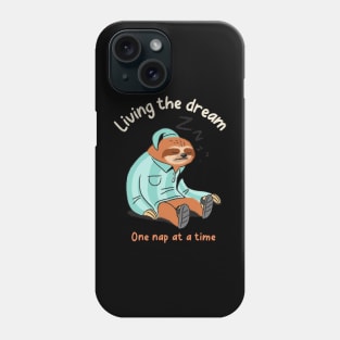 Living the dream, one nap at a time, Funny Sleeping Sloth Phone Case