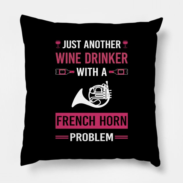 Wine Drinker French Horn Pillow by Good Day