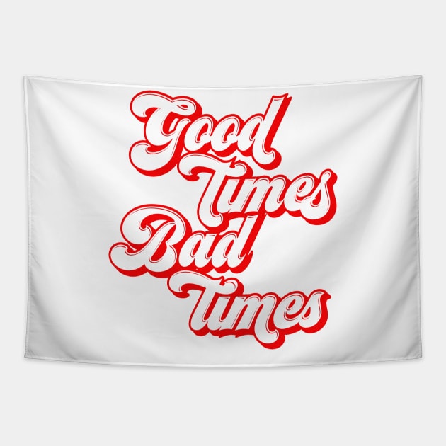 good times bad times Tapestry by EduardoLimon