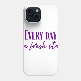 A Fresh Start Phone Case