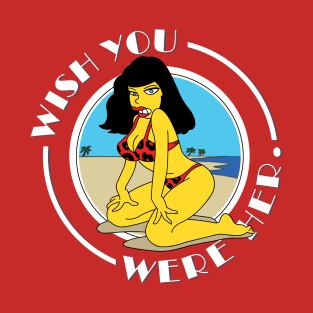 Wish You Were Her - Blue T-Shirt