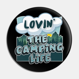 Lovin' The Camping Life - Typographic Outdoors Lover Gift Pin