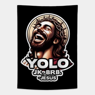 YOLO JK BRB Jesus Tapestry