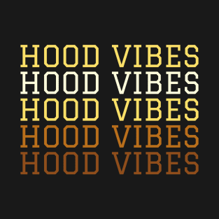 Hood Vibes T-Shirt