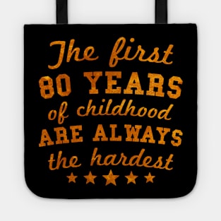 80 Years Of Childhood Are Always Tote