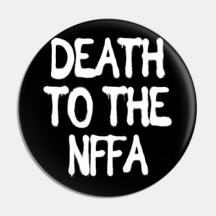 Death to the NFFA Pin