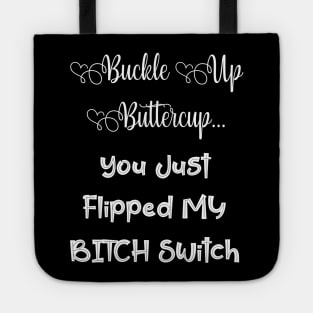 Buckle Up Buttercup | Sassy Girl Boss Funny Quote Gift Tote