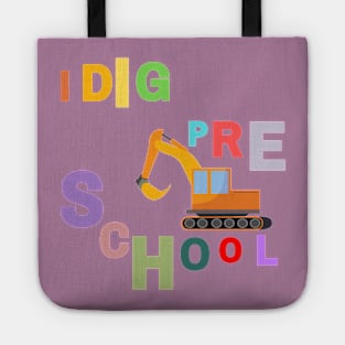 i dig preschool Tote