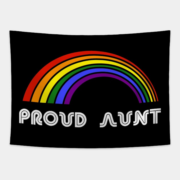 Proud aunt LGBT Shirt LGBT Pride T-Shirt LGBTQ Supporter Pride Month Gift Gay Pride Tapestry by NickDezArts