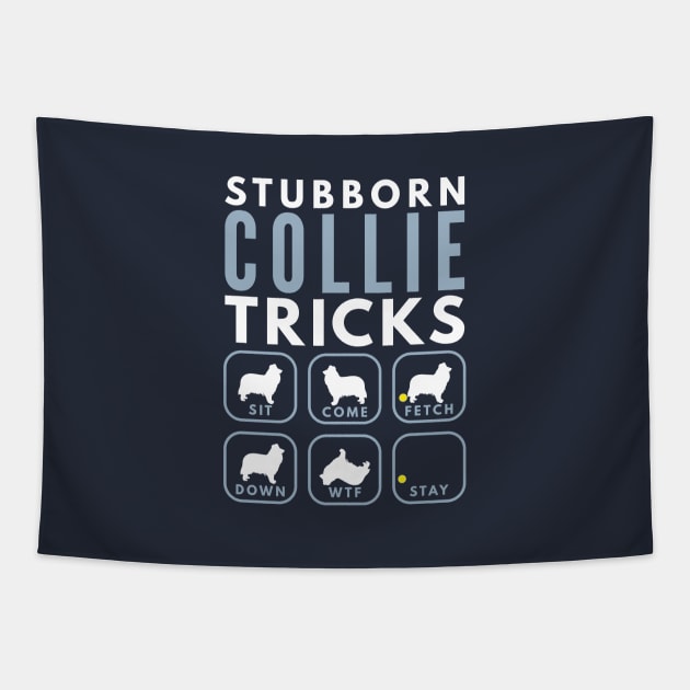 Stubborn Rough Collie Tricks - Dog Training Tapestry by DoggyStyles