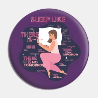Sleep Like cool design for heavy sleeper gift Pin