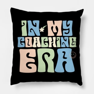 In My Coaching Era Pillow