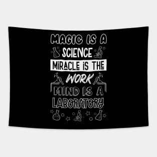 Magic is A Science.Miracle Is The Work.Mind is The Laboratory - White Tapestry