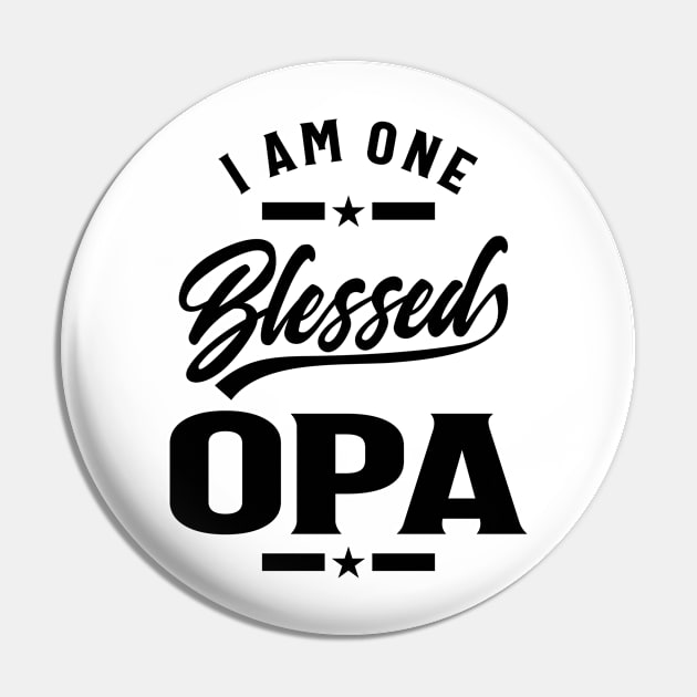 I Am One Blessed Opa Pin by cidolopez