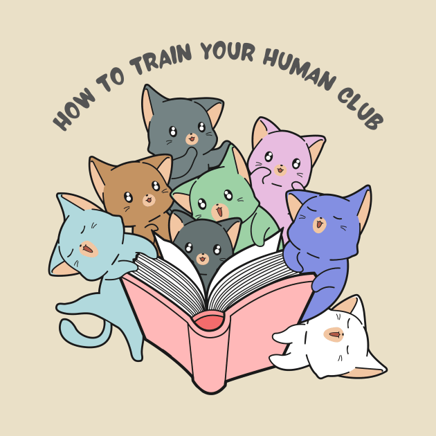 How To Train Your Human Club by Creativity Haven