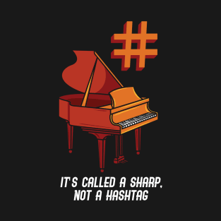 It's Called A Sharp Not A Hashtag T-Shirt