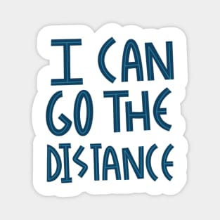 I can go the distance Magnet