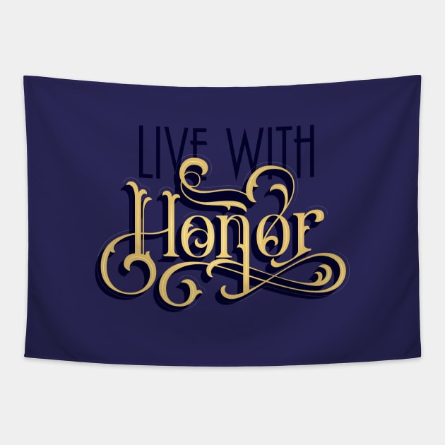 Live With Honor Tapestry by polliadesign