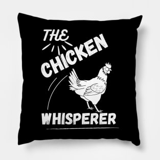 The Chicken whisperer Pillow