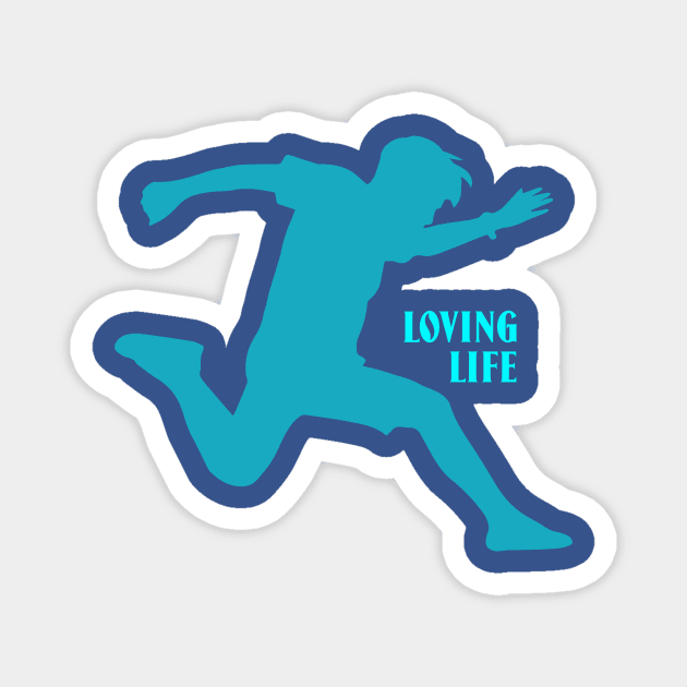 Loving Life Magnet by Oneness Creations