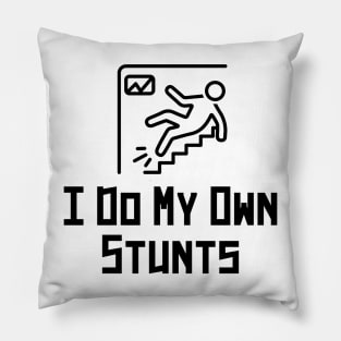 i do my own stunts Pillow