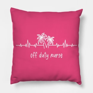 Off Duty Nurse Pillow