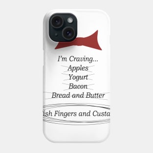 Eleventh doctor's craving Phone Case