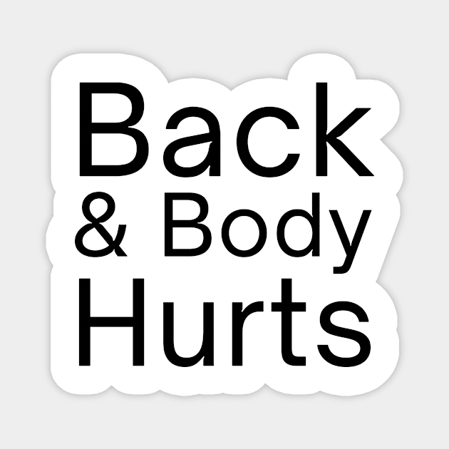 Back And Body Hurts, back body hurts, Funny Meme, leopard Back And Body Hurts, mom, Funny Mom Magnet by EDSERVICES