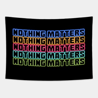 Nothing matters Tapestry