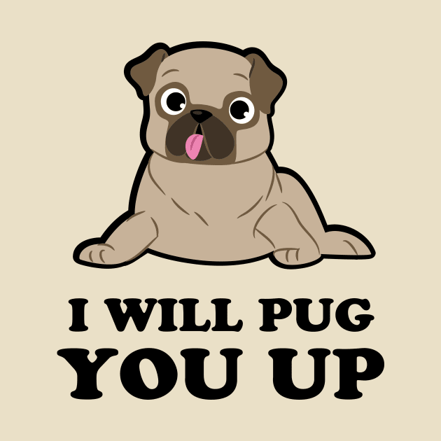 I Will Pug You Up by sewwani