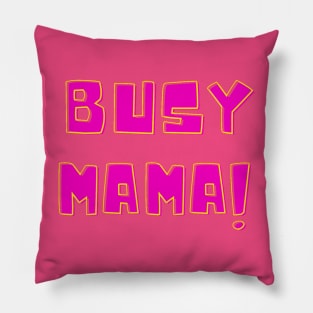 Busy Mama Pillow