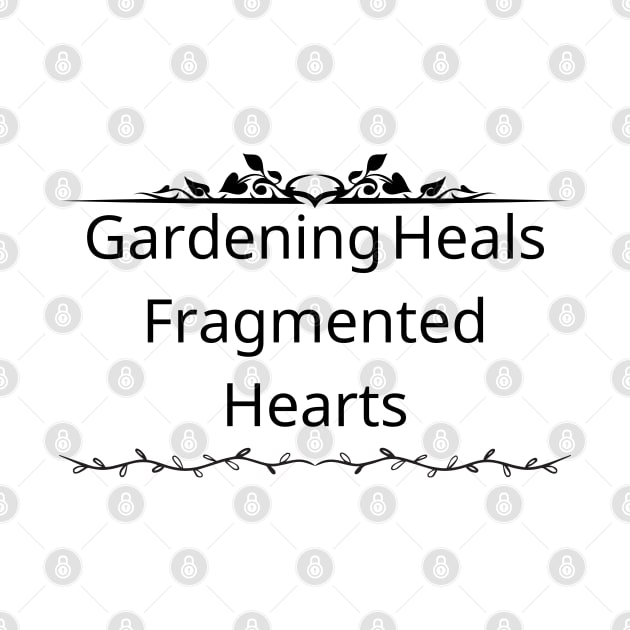 Gardening Heals Fragmented Hearts by Ammar Amir