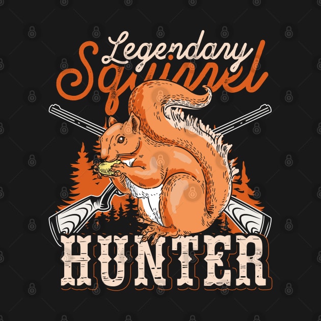 Squirrel Hunter by ShirtsShirtsndmoreShirts