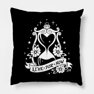 Live For Now Pillow